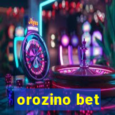 orozino bet